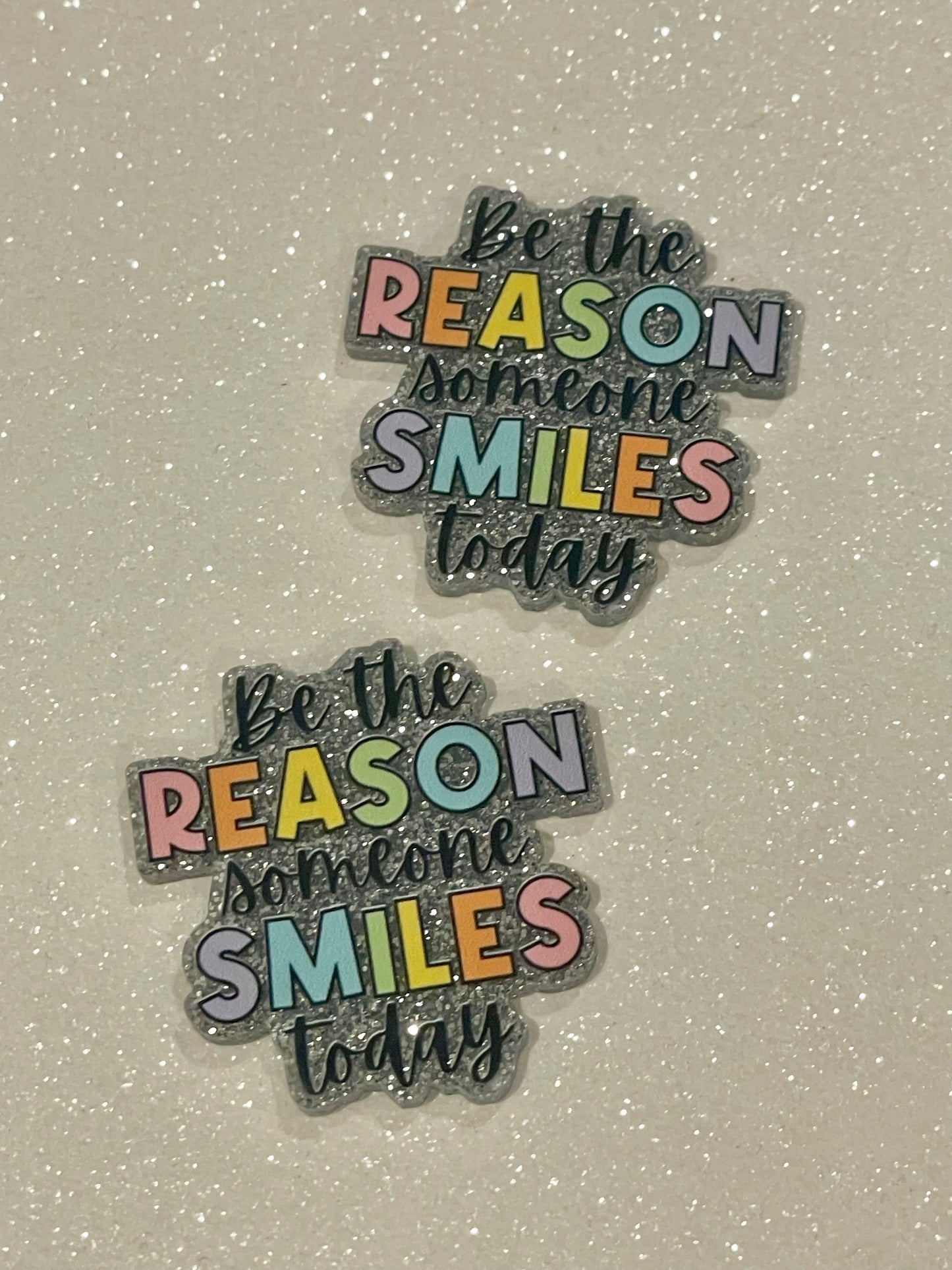 Resin Flatback Planar (Silver Glitters) E0804 -Be The Reason Someone Smiles Today (2 Sizes Available)