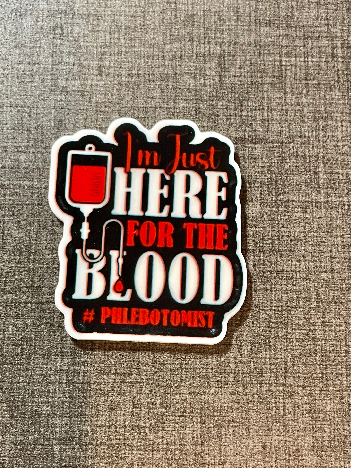 Resin Flatback Planar - Here For The Blood ~ Phlebotomist 163400
